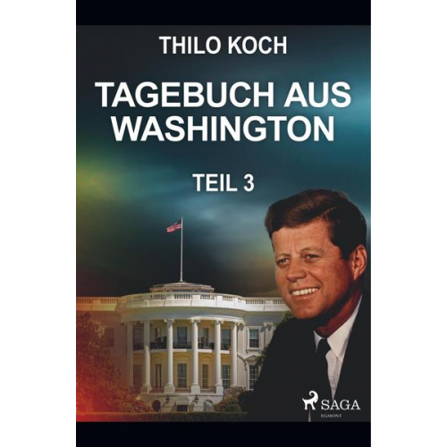 Thilo Koch - Tagebuch aus Washington 3