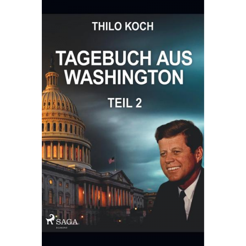 Thilo Koch - Tagebuch aus Washington 2