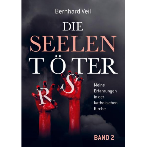 Bernhard Veil - Die Seelentöter - Band 2: Neubeginn in Ludwigsburg