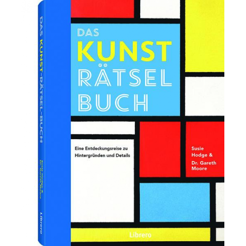 Dr Gareth Moore & Susie Hodge - Das Kunst-Rätsel-Buch