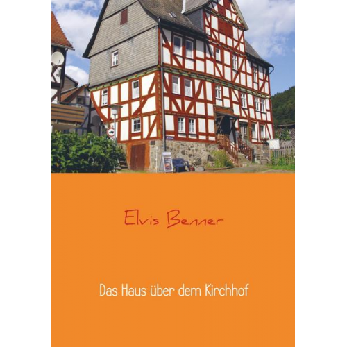 Elvis Benner - Das Haus über dem Kirchhof