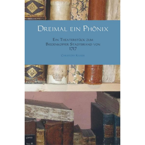 Christoph Kaiser - Dreimal ein Phönix