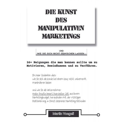 Martin Voegeli - Die Kunst des manipulativen Marketing und wie Sie sich nicht erwischen lassen!