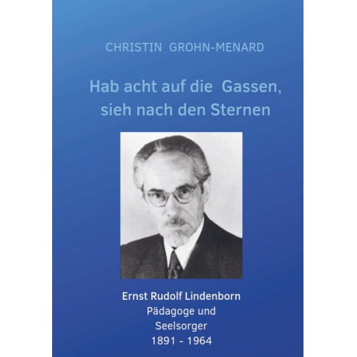 Christin Grohn-Menard - Hab acht auf die Gassen, sieh nach den Sternen