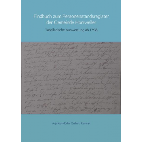 Anja Korndörfer Gerhard Remmet - Findbuch zum Personenstandsregister der Gemeinde Horrweiler