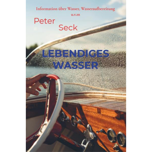 Peter Seck - Lebendiges Wasser