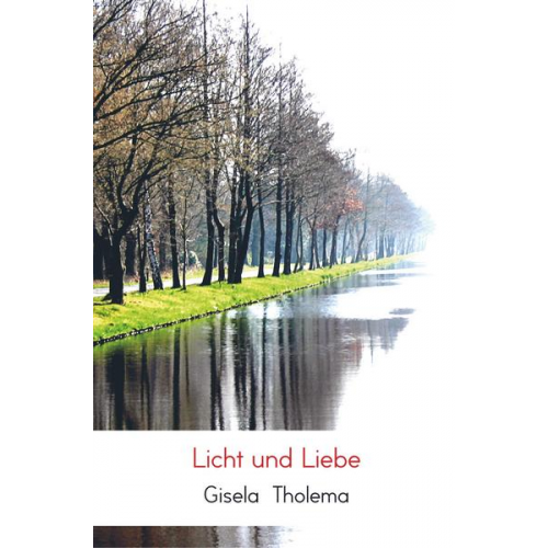 Gisela Tholema - Licht und Liebe