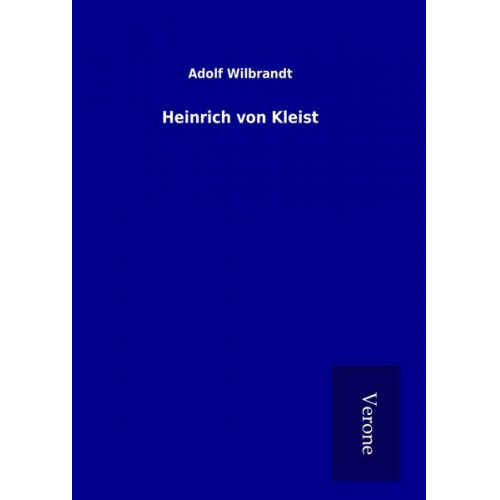 Adolf Wilbrandt - Heinrich von Kleist