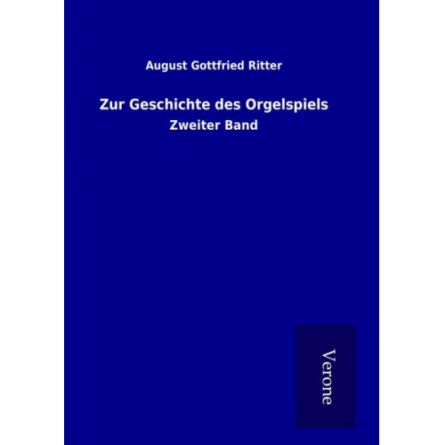 August Gottfried Ritter - Zur Geschichte des Orgelspiels