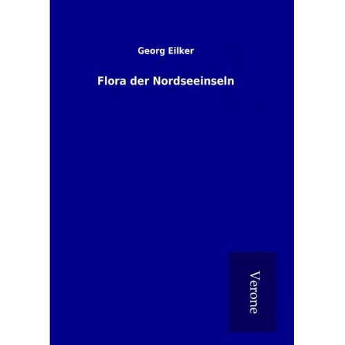 Georg Eilker - Flora der Nordseeinseln