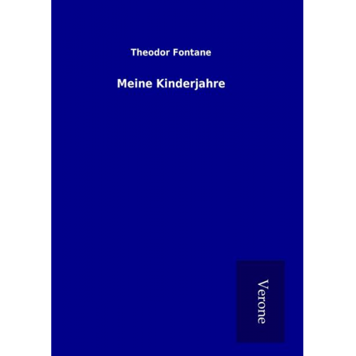 Theodor Fontane - Meine Kinderjahre