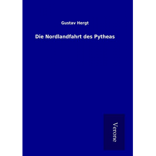 Gustav Hergt - Die Nordlandfahrt des Pytheas