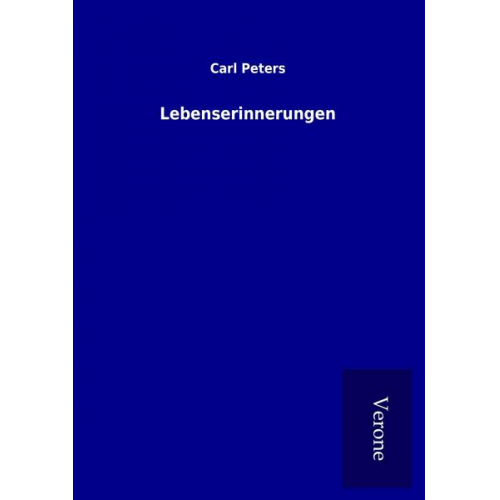 Carl Peters - Lebenserinnerungen