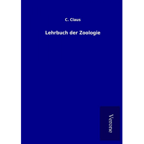 C. Claus - Lehrbuch der Zoologie