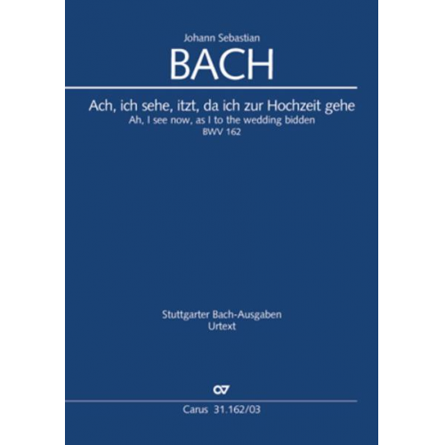 Johann Sebastian Bach - Ach, ich sehe, itzt, da ich zur Hochzeit gehe (Klavierauszug)