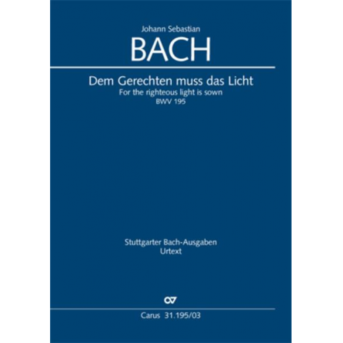 Johann Sebastian Bach - Dem Gerechten muss das Licht (Klavierauszug)