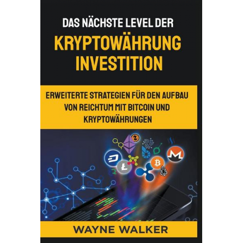 Wayne Walker - Das nächste Level der Kryptowährung Investition