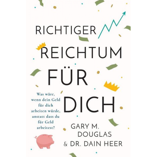 Gary M. Douglas & Dain Heer - Right Riches For You (German)