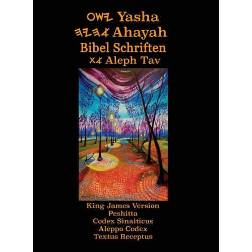 Yasha Ahayah Bibel Schriften Aleph Tav (German Edition YASAT Study Bible)