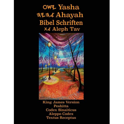 Yasha Ahayah Bibel Schriften Aleph Tav (German Edition YASAT Study Bible)