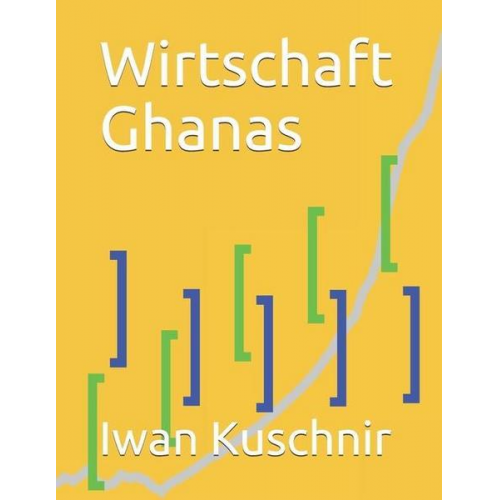 Iwan Kuschnir - Wirtschaft Ghanas