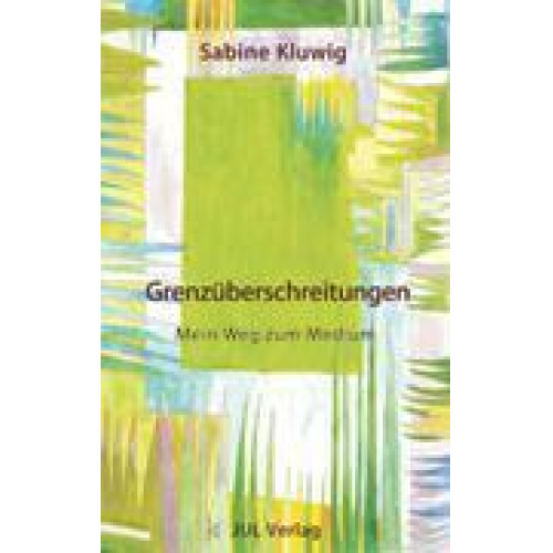 Sabine Kluwig - Grenzüberschreitungen