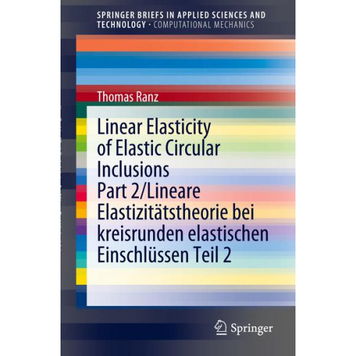 Thomas Ranz - Linear Elasticity of Elastic Circular Inclusions Part 2/Lineare Elastizitätstheorie bei kreisrunden elastischen Einschlüssen Teil 2