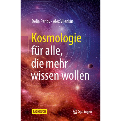 Delia Perlov & Alex Vilenkin - Kosmologie für alle, die mehr wissen wollen