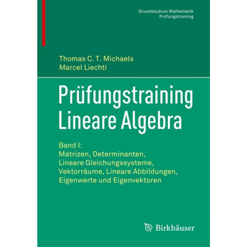 Thomas C.T. Michaels & Marcel Liechti - Prüfungstraining Lineare Algebra