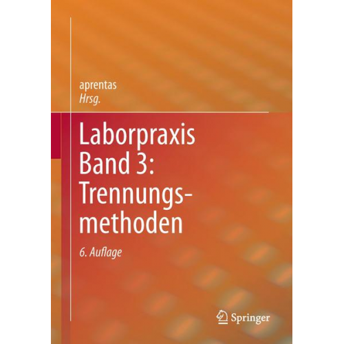 Laborpraxis Band 3: Trennungsmethoden