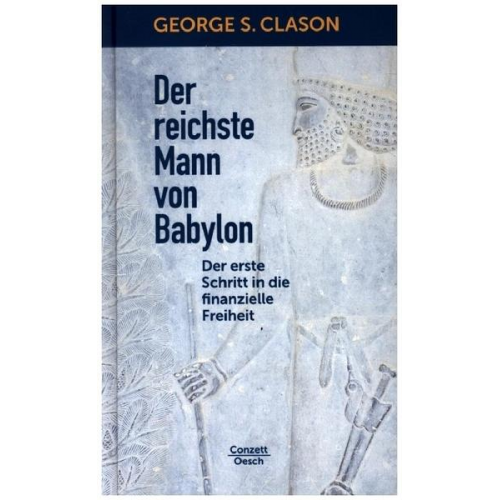 George S. Clason - Der reichste Mann von Babylon