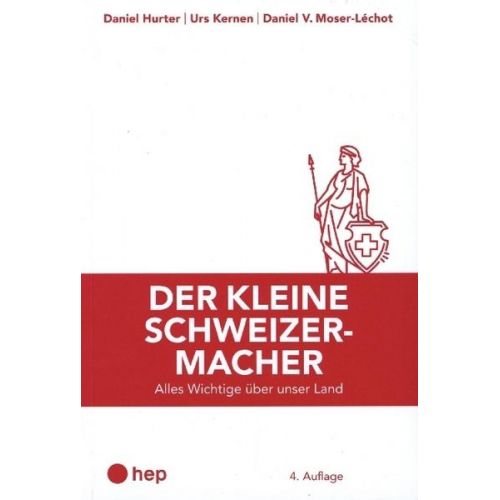 Daniel Hurter & Urs Kernen & Daniel V. Moser-Léchot - Der kleine Schweizermacher (Neuauflage 2022)