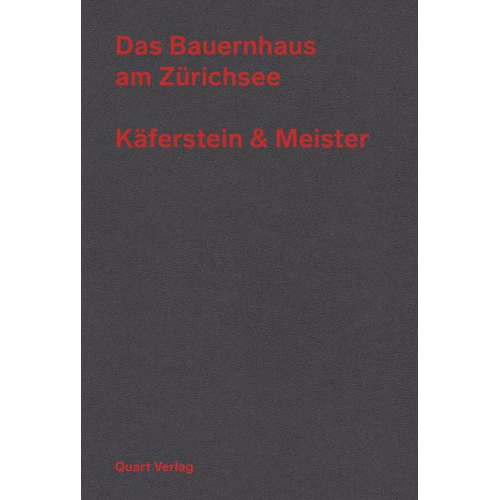 Das Bauernhaus am Zürichsee – Käferstein & Meister