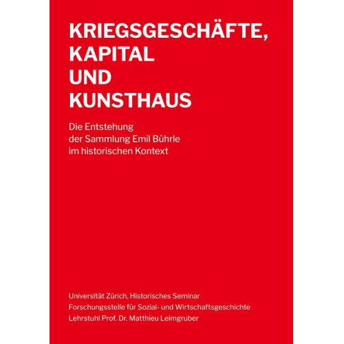 Matthieu Leimgruber - Kriegsgeschäfte, Kapital und Kunsthaus