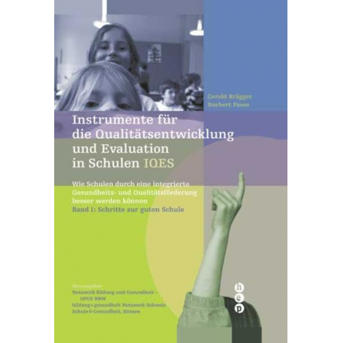 Gerold Brägger & Norbert Posse - Instrumente für die Qualitätsentwicklung und Evaluation in Schulen (IQES)