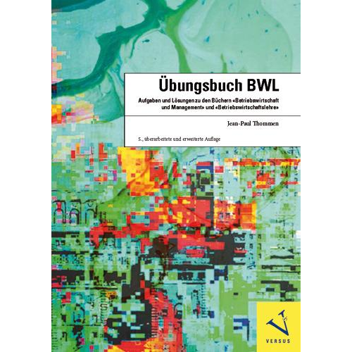 Jean-Paul Thommen - Übungsbuch BWL