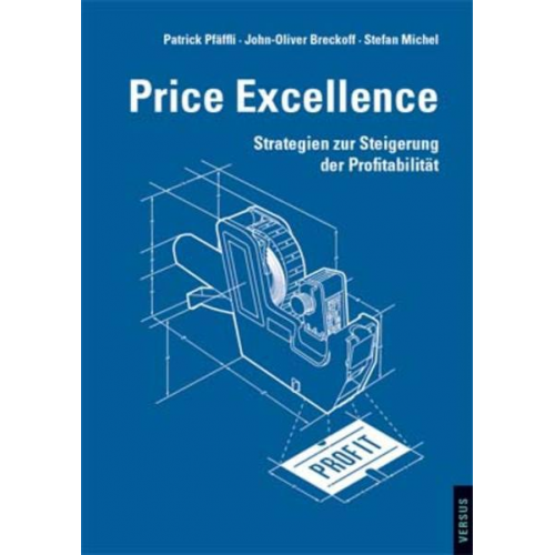 Patrick Pfäffli & John-Oliver Breckoff & Stefan Michel - Price Excellence