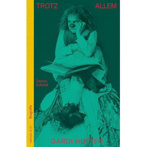 Denise Schmid - Trotz allem - Gardi Hutter