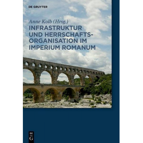 Infrastruktur und Herrschaftsorganisation im Imperium Romanum