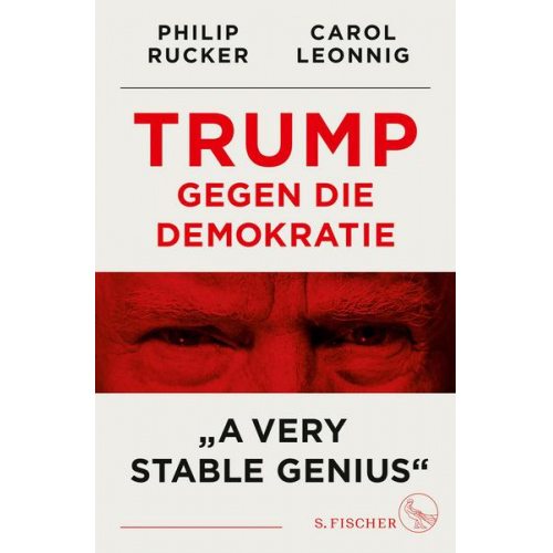 Carol Leonnig & Philip Rucker - Trump gegen die Demokratie – »A Very Stable Genius«