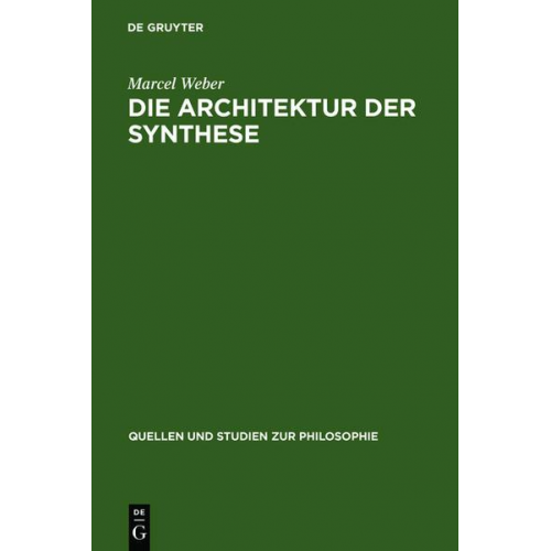 Marcel Weber - Die Architektur der Synthese