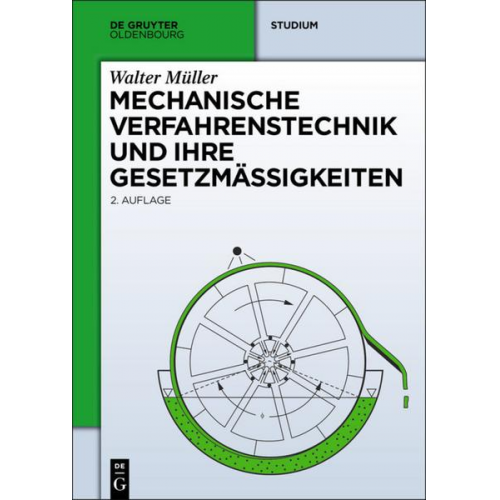 Walter Müller - Mechanische Verfahrenstechnik und ihre Gesetzmäßigkeiten