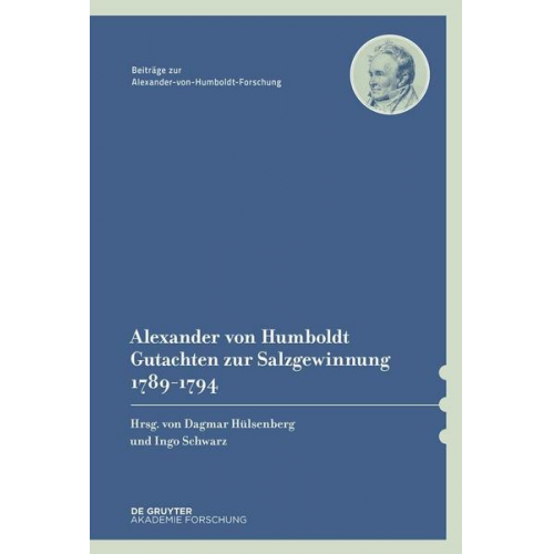 Alexander von Humboldt – Gutachten zur Salzgewinnung 1789–1794