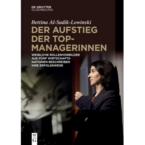 Bettina Al-Sadik-Lowinski - Der Aufstieg der Topmanagerinnen