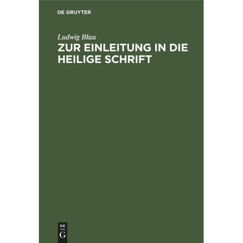 Ludwig Blau - Zur Einleitung in die Heilige Schrift