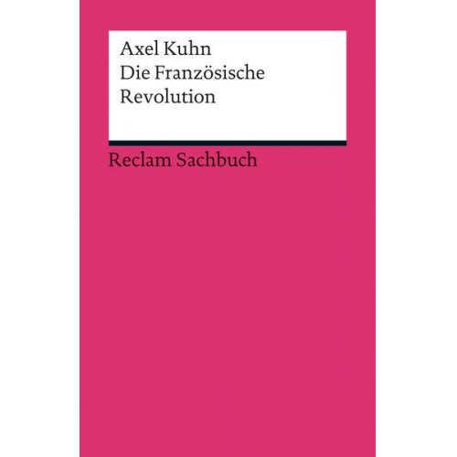 Axel Kuhn - Die Französische Revolution