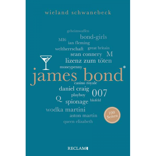 Wieland Schwanebeck - James Bond. 100 Seiten