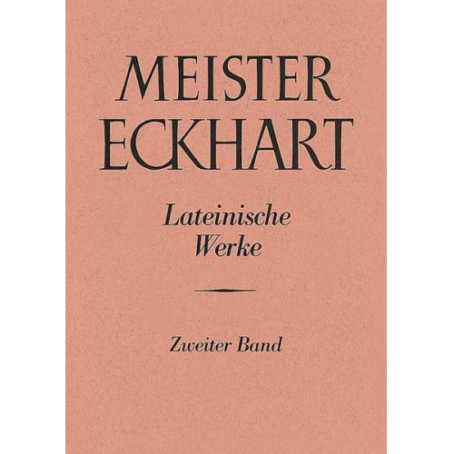 Meister Eckhart. Lateinische Werke Band 2: