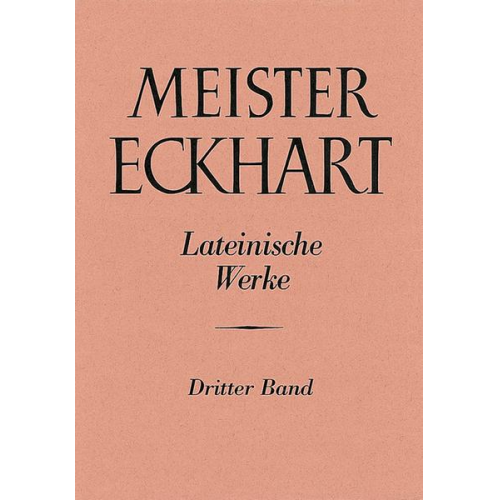 Karl Christ & Bruno Decker - Meister Eckhart. Lateinische Werke Band 3: