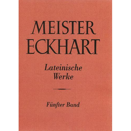 Meister Eckhart. Lateinische Werke Band 5